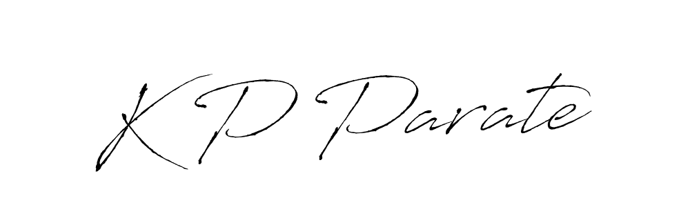 Create a beautiful signature design for name K P Parate. With this signature (Antro_Vectra) fonts, you can make a handwritten signature for free. K P Parate signature style 6 images and pictures png