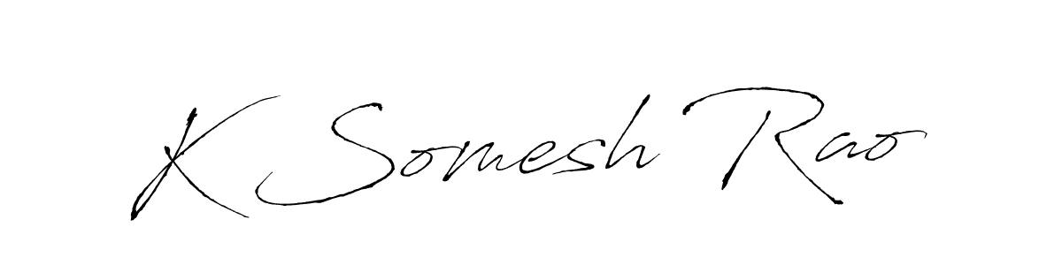 You should practise on your own different ways (Antro_Vectra) to write your name (K Somesh Rao) in signature. don't let someone else do it for you. K Somesh Rao signature style 6 images and pictures png