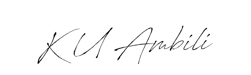 Make a beautiful signature design for name K U Ambili. Use this online signature maker to create a handwritten signature for free. K U Ambili signature style 6 images and pictures png