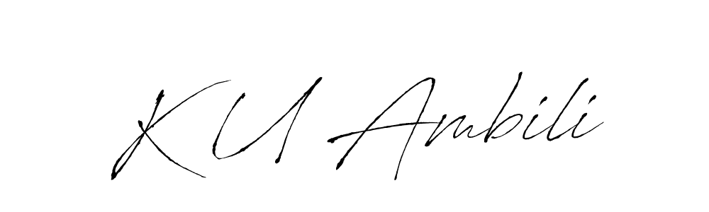 It looks lik you need a new signature style for name K U Ambili. Design unique handwritten (Antro_Vectra) signature with our free signature maker in just a few clicks. K U Ambili signature style 6 images and pictures png