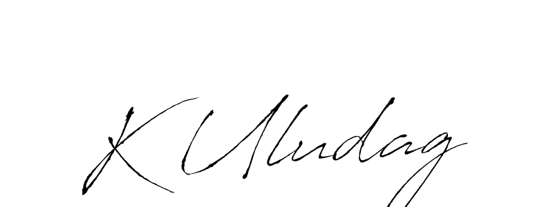 Make a beautiful signature design for name K Uludag. With this signature (Antro_Vectra) style, you can create a handwritten signature for free. K Uludag signature style 6 images and pictures png