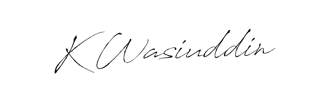 You should practise on your own different ways (Antro_Vectra) to write your name (K Wasiuddin) in signature. don't let someone else do it for you. K Wasiuddin signature style 6 images and pictures png