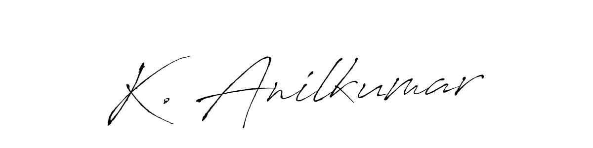 You should practise on your own different ways (Antro_Vectra) to write your name (K. Anilkumar) in signature. don't let someone else do it for you. K. Anilkumar signature style 6 images and pictures png