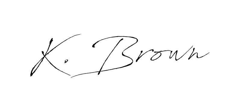 Design your own signature with our free online signature maker. With this signature software, you can create a handwritten (Antro_Vectra) signature for name K. Brown. K. Brown signature style 6 images and pictures png