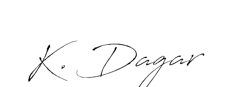 Create a beautiful signature design for name K. Dagar. With this signature (Antro_Vectra) fonts, you can make a handwritten signature for free. K. Dagar signature style 6 images and pictures png