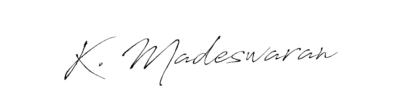 You should practise on your own different ways (Antro_Vectra) to write your name (K. Madeswaran) in signature. don't let someone else do it for you. K. Madeswaran signature style 6 images and pictures png