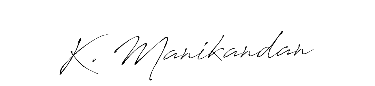 Make a beautiful signature design for name K. Manikandan. With this signature (Antro_Vectra) style, you can create a handwritten signature for free. K. Manikandan signature style 6 images and pictures png