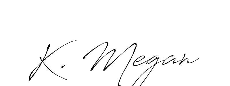 Make a short K. Megan signature style. Manage your documents anywhere anytime using Antro_Vectra. Create and add eSignatures, submit forms, share and send files easily. K. Megan signature style 6 images and pictures png