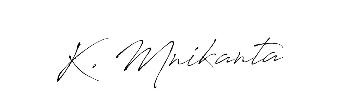 The best way (Antro_Vectra) to make a short signature is to pick only two or three words in your name. The name K. Mnikanta include a total of six letters. For converting this name. K. Mnikanta signature style 6 images and pictures png