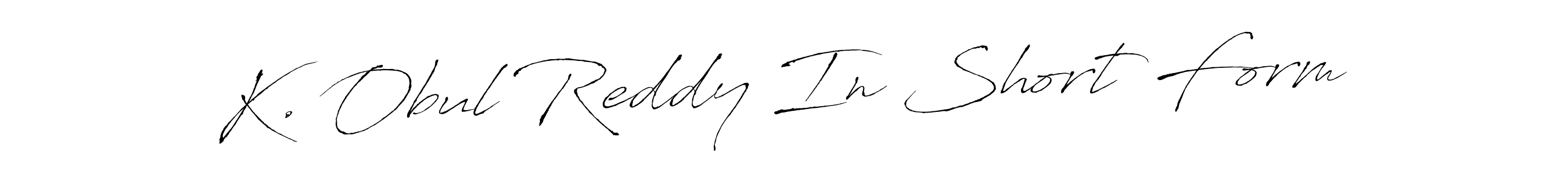 The best way (Antro_Vectra) to make a short signature is to pick only two or three words in your name. The name K. Obul Reddy In Short Form include a total of six letters. For converting this name. K. Obul Reddy In Short Form signature style 6 images and pictures png