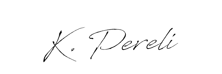 The best way (Antro_Vectra) to make a short signature is to pick only two or three words in your name. The name K. Pereli include a total of six letters. For converting this name. K. Pereli signature style 6 images and pictures png