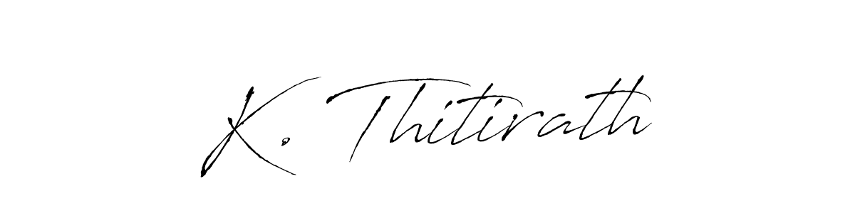 Make a beautiful signature design for name K. Thitirath. Use this online signature maker to create a handwritten signature for free. K. Thitirath signature style 6 images and pictures png