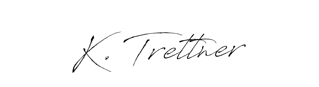 Also You can easily find your signature by using the search form. We will create K. Trettner name handwritten signature images for you free of cost using Antro_Vectra sign style. K. Trettner signature style 6 images and pictures png