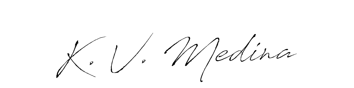 It looks lik you need a new signature style for name K. V. Medina. Design unique handwritten (Antro_Vectra) signature with our free signature maker in just a few clicks. K. V. Medina signature style 6 images and pictures png