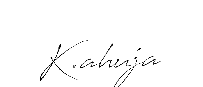 K.ahuja stylish signature style. Best Handwritten Sign (Antro_Vectra) for my name. Handwritten Signature Collection Ideas for my name K.ahuja. K.ahuja signature style 6 images and pictures png