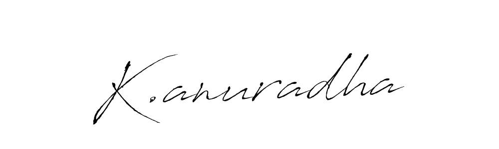 Make a beautiful signature design for name K.anuradha. Use this online signature maker to create a handwritten signature for free. K.anuradha signature style 6 images and pictures png