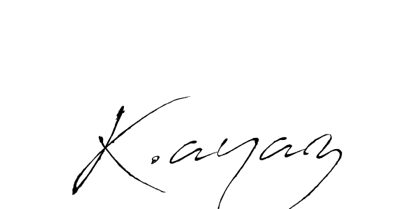 Design your own signature with our free online signature maker. With this signature software, you can create a handwritten (Antro_Vectra) signature for name K.ayaz. K.ayaz signature style 6 images and pictures png