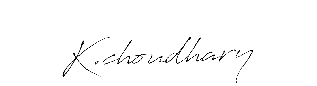 The best way (Antro_Vectra) to make a short signature is to pick only two or three words in your name. The name K.choudhary include a total of six letters. For converting this name. K.choudhary signature style 6 images and pictures png