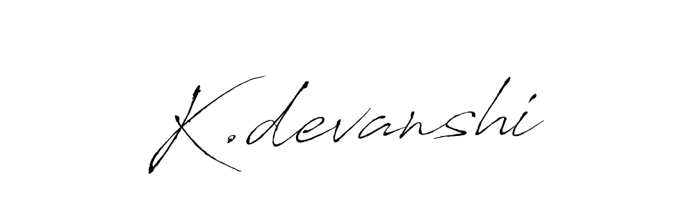 How to make K.devanshi signature? Antro_Vectra is a professional autograph style. Create handwritten signature for K.devanshi name. K.devanshi signature style 6 images and pictures png