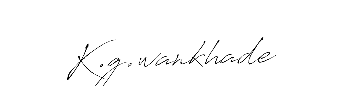 K.g.wankhade stylish signature style. Best Handwritten Sign (Antro_Vectra) for my name. Handwritten Signature Collection Ideas for my name K.g.wankhade. K.g.wankhade signature style 6 images and pictures png