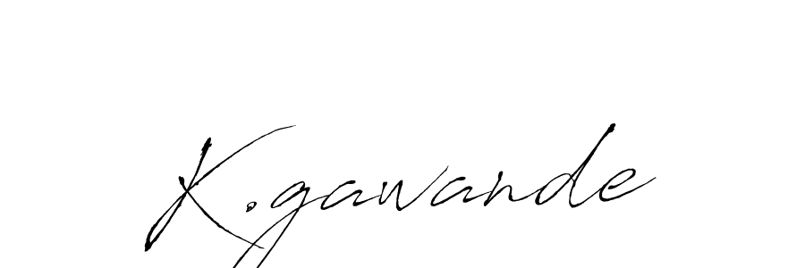 Once you've used our free online signature maker to create your best signature Antro_Vectra style, it's time to enjoy all of the benefits that K.gawande name signing documents. K.gawande signature style 6 images and pictures png