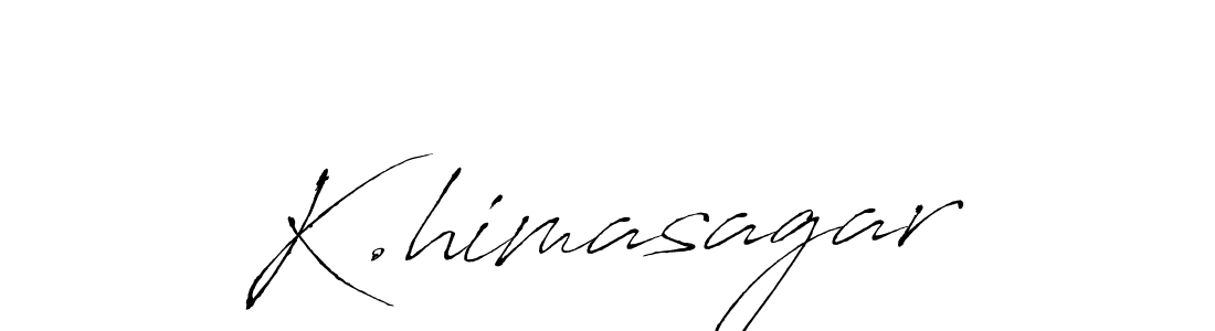 Make a beautiful signature design for name K.himasagar. With this signature (Antro_Vectra) style, you can create a handwritten signature for free. K.himasagar signature style 6 images and pictures png