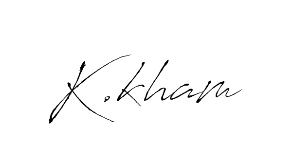 It looks lik you need a new signature style for name K.kham. Design unique handwritten (Antro_Vectra) signature with our free signature maker in just a few clicks. K.kham signature style 6 images and pictures png