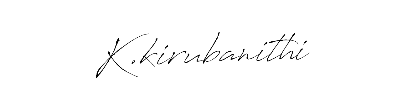 How to make K.kirubanithi name signature. Use Antro_Vectra style for creating short signs online. This is the latest handwritten sign. K.kirubanithi signature style 6 images and pictures png