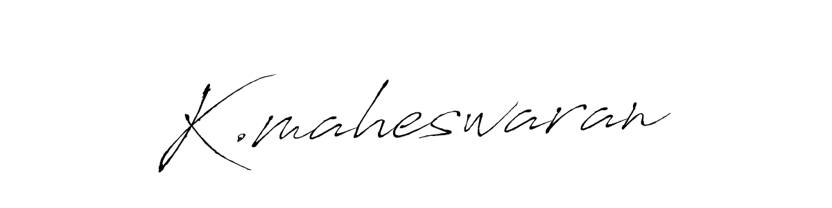 Create a beautiful signature design for name K.maheswaran. With this signature (Antro_Vectra) fonts, you can make a handwritten signature for free. K.maheswaran signature style 6 images and pictures png