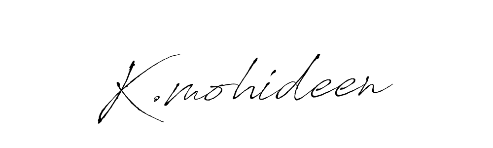 Also You can easily find your signature by using the search form. We will create K.mohideen name handwritten signature images for you free of cost using Antro_Vectra sign style. K.mohideen signature style 6 images and pictures png