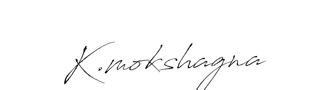 Make a beautiful signature design for name K.mokshagna. With this signature (Antro_Vectra) style, you can create a handwritten signature for free. K.mokshagna signature style 6 images and pictures png