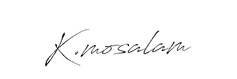 Make a beautiful signature design for name K.mosalam. With this signature (Antro_Vectra) style, you can create a handwritten signature for free. K.mosalam signature style 6 images and pictures png