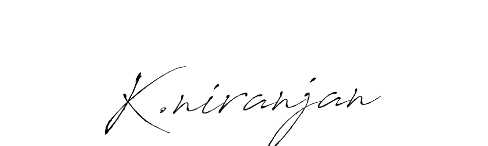 Create a beautiful signature design for name K.niranjan. With this signature (Antro_Vectra) fonts, you can make a handwritten signature for free. K.niranjan signature style 6 images and pictures png