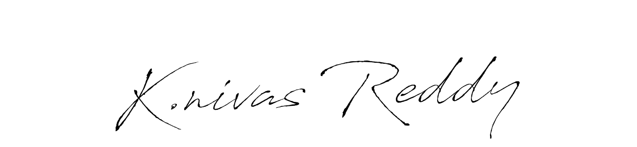 How to make K.nivas Reddy name signature. Use Antro_Vectra style for creating short signs online. This is the latest handwritten sign. K.nivas Reddy signature style 6 images and pictures png