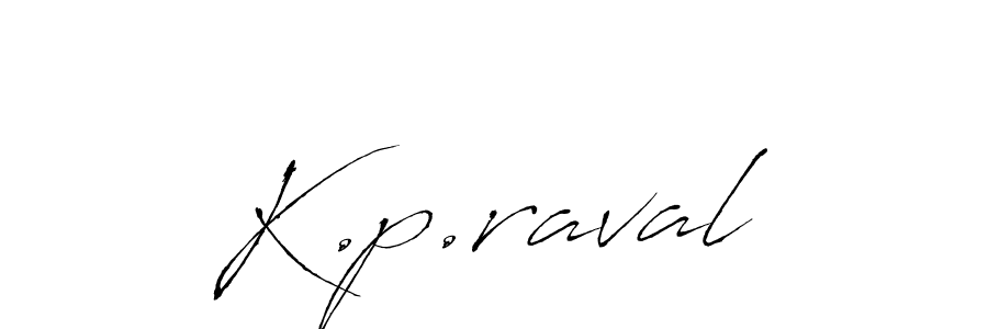 Create a beautiful signature design for name K.p.raval. With this signature (Antro_Vectra) fonts, you can make a handwritten signature for free. K.p.raval signature style 6 images and pictures png