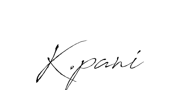 The best way (Antro_Vectra) to make a short signature is to pick only two or three words in your name. The name K.pani include a total of six letters. For converting this name. K.pani signature style 6 images and pictures png