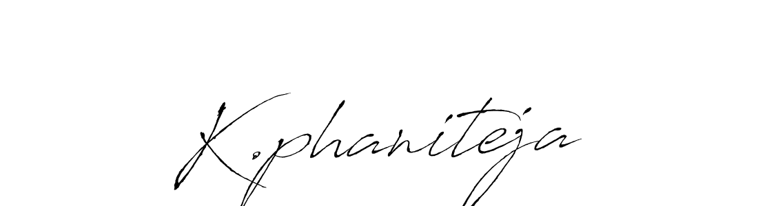 How to make K.phaniteja name signature. Use Antro_Vectra style for creating short signs online. This is the latest handwritten sign. K.phaniteja signature style 6 images and pictures png