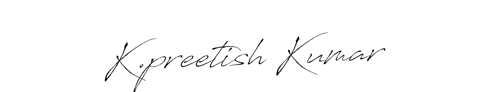 This is the best signature style for the K.preetish Kumar name. Also you like these signature font (Antro_Vectra). Mix name signature. K.preetish Kumar signature style 6 images and pictures png