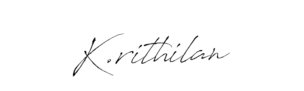 Create a beautiful signature design for name K.rithilan. With this signature (Antro_Vectra) fonts, you can make a handwritten signature for free. K.rithilan signature style 6 images and pictures png
