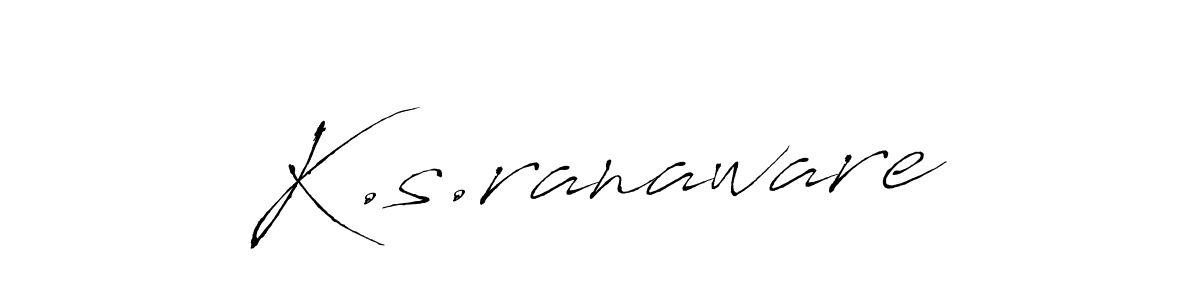 Make a beautiful signature design for name K.s.ranaware. With this signature (Antro_Vectra) style, you can create a handwritten signature for free. K.s.ranaware signature style 6 images and pictures png