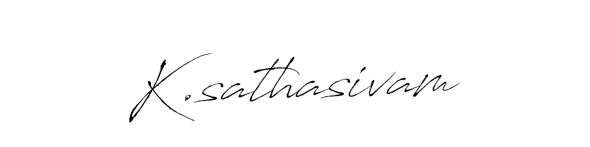 Also we have K.sathasivam name is the best signature style. Create professional handwritten signature collection using Antro_Vectra autograph style. K.sathasivam signature style 6 images and pictures png