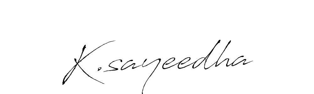 Also we have K.sayeedha name is the best signature style. Create professional handwritten signature collection using Antro_Vectra autograph style. K.sayeedha signature style 6 images and pictures png