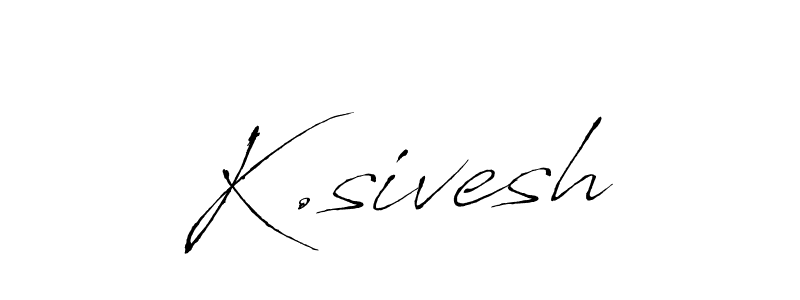 The best way (Antro_Vectra) to make a short signature is to pick only two or three words in your name. The name K.sivesh include a total of six letters. For converting this name. K.sivesh signature style 6 images and pictures png