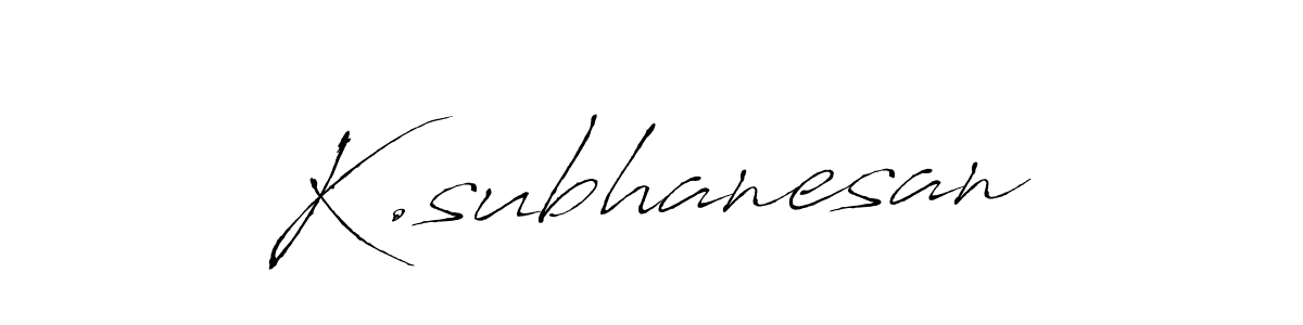 Use a signature maker to create a handwritten signature online. With this signature software, you can design (Antro_Vectra) your own signature for name K.subhanesan. K.subhanesan signature style 6 images and pictures png