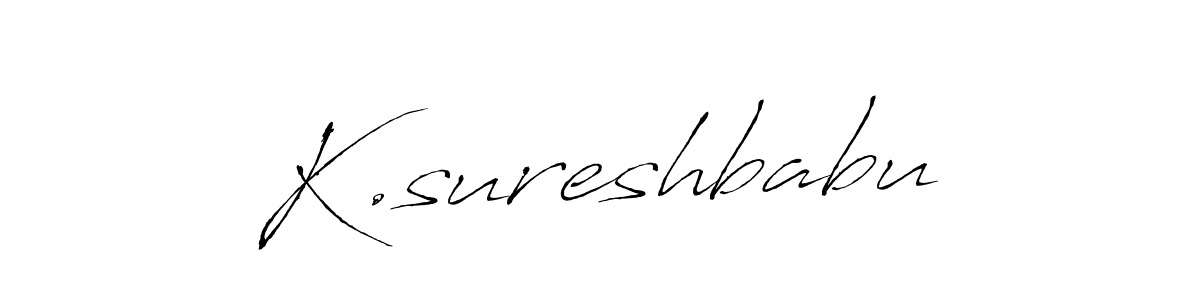 Design your own signature with our free online signature maker. With this signature software, you can create a handwritten (Antro_Vectra) signature for name K.sureshbabu. K.sureshbabu signature style 6 images and pictures png