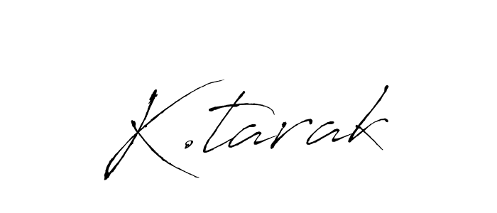 Also we have K.tarak name is the best signature style. Create professional handwritten signature collection using Antro_Vectra autograph style. K.tarak signature style 6 images and pictures png