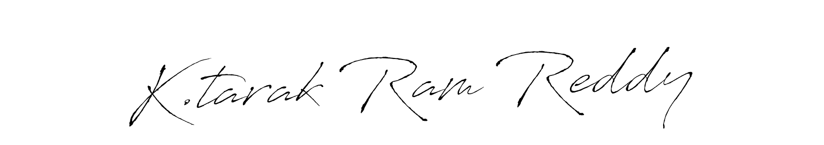 Make a beautiful signature design for name K.tarak Ram Reddy. With this signature (Antro_Vectra) style, you can create a handwritten signature for free. K.tarak Ram Reddy signature style 6 images and pictures png