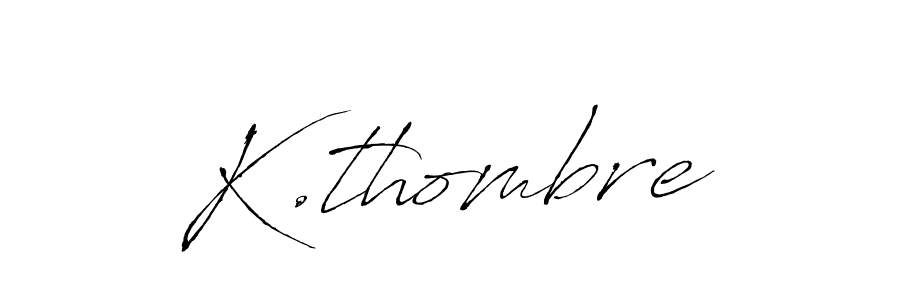 Best and Professional Signature Style for K.thombre. Antro_Vectra Best Signature Style Collection. K.thombre signature style 6 images and pictures png