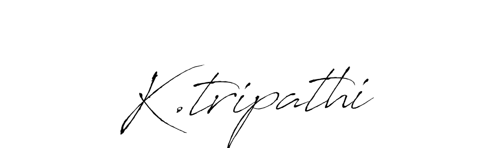 Also we have K.tripathi name is the best signature style. Create professional handwritten signature collection using Antro_Vectra autograph style. K.tripathi signature style 6 images and pictures png