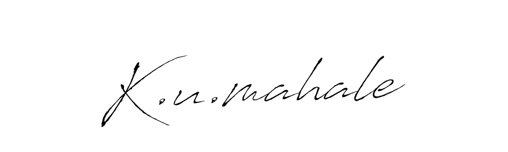 K.u.mahale stylish signature style. Best Handwritten Sign (Antro_Vectra) for my name. Handwritten Signature Collection Ideas for my name K.u.mahale. K.u.mahale signature style 6 images and pictures png